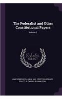 The Federalist and Other Constitutional Papers; Volume 2