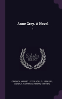 Anne Grey. A Novel