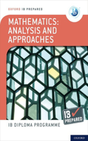 Oxford IB Diploma Programme: IB Prepared: Mathematics analysis and approaches: With Website Link(Oxford IB Diploma Programme)