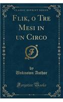 Flik, O Tre Mesi in Un Circo (Classic Reprint)