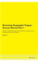 Reversing Geographic Tongue: Success Stories Part 1 The Raw Vegan Plant-Based Detoxification & Regeneration Workbook for Healing Patients. Volume 6