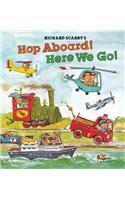 Richard Scarry's Hop Aboard! Here We Go!