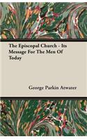 Episcopal Church - Its Message For The Men Of Today