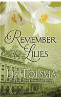 Remember the Lilies