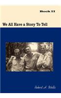 We All Have a Story To Tell