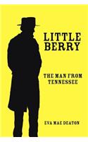 Little Berry: The Man From Tennessee