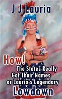 How! the States Really Got Their Names or Lauria's Legendary Lowdown