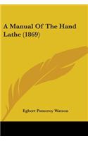 Manual Of The Hand Lathe (1869)