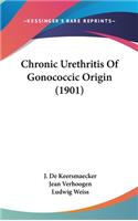 Chronic Urethritis of Gonococcic Origin (1901)