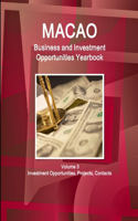 Macao Business and Investment Opportunities Yearbook Volume 3 Investment Opportunities, Projects, Contacts: (English)
