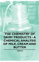 Chemistry of Dairy Products - A Chemical Analysis of Milk, Cream and Butter