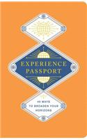 Experience Passport: 45 Ways to Broaden Your Horizons