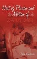 Heat of Passion and Motion of Love