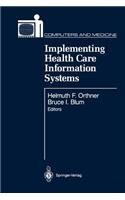 Implementing Health Care Information Systems