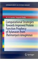 Computational Strategies Towards Improved Protein Function Prophecy of Xylanases from Thermomyces Lanuginosus