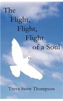 The Flight, Flight, Flight of a Soul: (English)