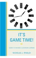 It's Game Time!