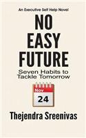 No Easy Future! - Seven Habits to Tackle Tomorrow