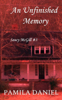 An Unfinished Memory: A Saucy McGill Mystery(3 Saucy McGill Mysteries)
