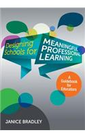Designing Schools for Meaningful Professional Learning