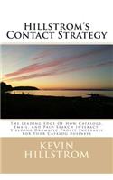 Hillstrom's Contact Strategy: The Leading Edge Of How Catalogs, Email, And Paid Search Interact, Yielding Dramatic Profit Increases For Your Catalog Business