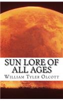 Sun Lore of All Ages: (English)