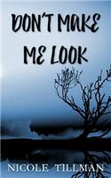 Don't Make Me Look