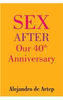 Sex After Our 40th Anniversary