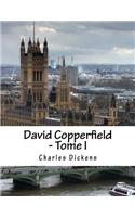 David Copperfield - Tome I