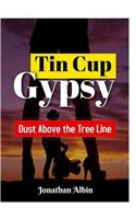 Tin Cup Gypsy