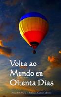 VOLTA Ao Mundo En Oitenta Dias: Around the World in 80 Days (Galician Edition)