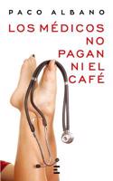 Los Médicos No Pagan Ni El Café