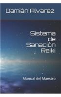 Sistema de Sanación Reiki: Manual del Maestro