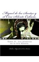 Miguel de los Santos y el Cine Silente Cubano.