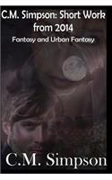 C.M. Simpson: Short Works from 2014, Vol.3 (Large): Fantasy and Urban Fantasy