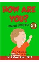 How are you? Musical Dialogues