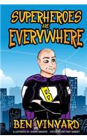 Superheroes Are Everywhere