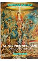 La Grande Arnaque de la Science
