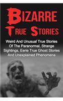 Bizarre True Stories