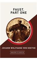 Faust, Part One (Amazonclassics Edition)