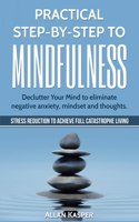 Practical Step by Step to Mindfulness