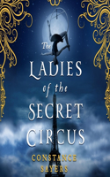 Ladies of the Secret Circus Lib/E