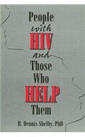 People With HIV and Those Who Help Them