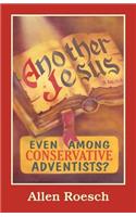Another Jesus: Even Among Conservative Adventists?