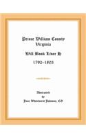 Prince William County, Virginia Will Book Liber H, 1792-1803