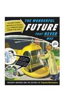 The Wonderful Future That Never Was