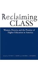 Reclaiming Class: Women, Poverty, and the Promise(Teaching/Learning Social Justi)
