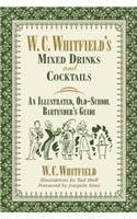 W. C. Whitfield's Mixed Drinks and Cocktails