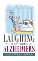 Laughing Your Way Through Alzheimers