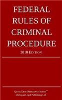 Federal Rules of Criminal Procedure; 2018 Edition